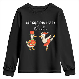 Funny Nutcracker Goose Christmas Youth Sweatshirt Let Get This Party Crackin TS14 Black Print Your Wear