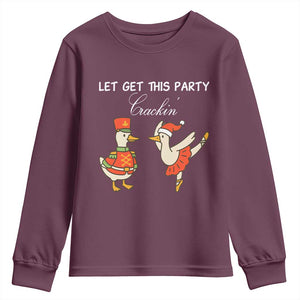 Funny Nutcracker Goose Christmas Youth Sweatshirt Let Get This Party Crackin TS14 Maroon Print Your Wear