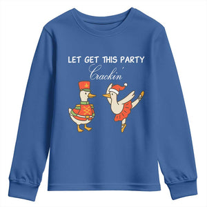 Funny Nutcracker Goose Christmas Youth Sweatshirt Let Get This Party Crackin TS14 Royal Blue Print Your Wear