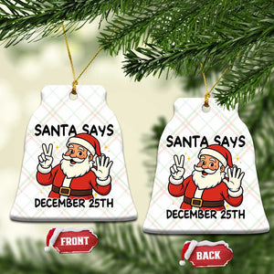 Santa Christmas December 25th Season Ceramic Ornament TS14 Print Your Wear