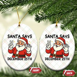 Santa Christmas December 25th Season Ceramic Ornament TS14 Print Your Wear