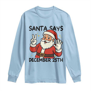 Santa Christmas December 25th Season Long Sleeve Shirt TS14 Light Blue Print Your Wear