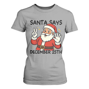 Santa Christmas December 25th Season T Shirt For Women TS14 Sport Gray Print Your Wear