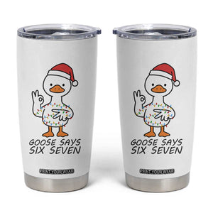 67 Six Seven Chirtsmas Meme Tumbler Cup Funny Silly Goose TS14 White Print Your Wear