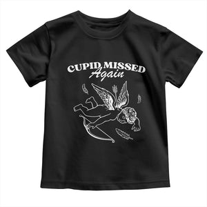 Funny Anti Valentine Toddler T Shirt Cupid Missed Again TS14 Black Print Your Wear