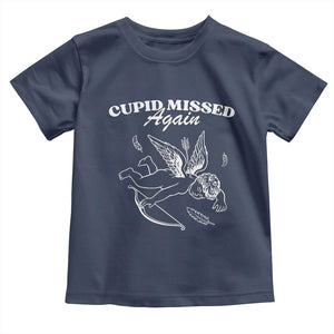 Funny Anti Valentine Toddler T Shirt Cupid Missed Again TS14 Navy Print Your Wear