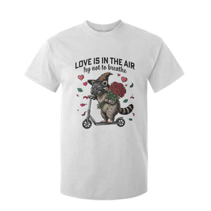Funny Raccoon Scooter Anti Valentine T Shirt For Kid Love Is In The Air Try Not To Breathe TS14 White Print Your Wear