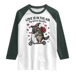 Funny Raccoon Scooter Anti Valentine Raglan Shirt Love Is In The Air Try Not To Breathe TS14 White Dark Forest Green Print Your Wear