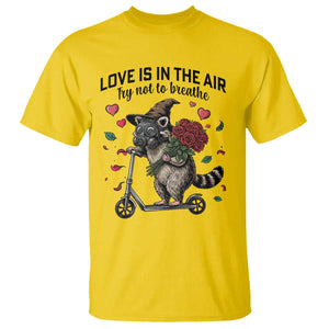 Funny Raccoon Scooter Anti Valentine T Shirt Love Is In The Air Try Not To Breathe TS14 Daisy Print Your Wear
