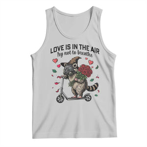 Funny Raccoon Scooter Anti Valentine Tank Top Love Is In The Air Try Not To Breathe TS14 Ash Print Your Wear