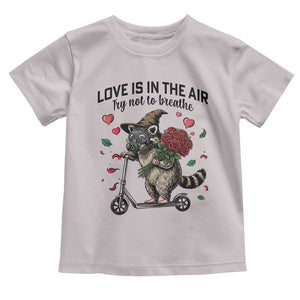 Funny Raccoon Scooter Anti Valentine Toddler T Shirt Love Is In The Air Try Not To Breathe TS14 Ice Gray Print Your Wear