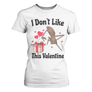 Marcus The Worm Meme T Shirt For Women I Do Not Like This Valentine TS14 White Print Your Wear