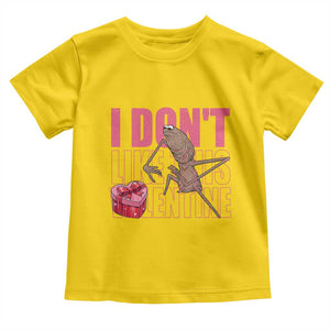 Marcus The Worm Funny Valentine Meme Toddler T Shirt I Don't Like This Valentine TS14 Daisy Print Your Wear