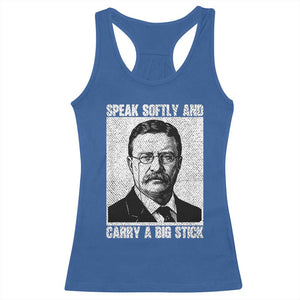 Theodore Roosevelt Quote Racerback Tank Top Speak Softly and Carry A Big Stick TS14 Royal Blue Print Your Wear