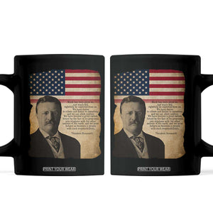 Theodore Roosevelt Quote Coffee Mug American President History TS14 Black Print Your Wear