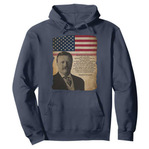 Theodore Roosevelt Quote Hoodie American President History TS14 Navy Print Your Wear