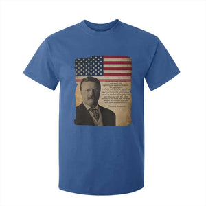Theodore Roosevelt Quote T Shirt For Kid American President History TS14 Royal Blue Print Your Wear