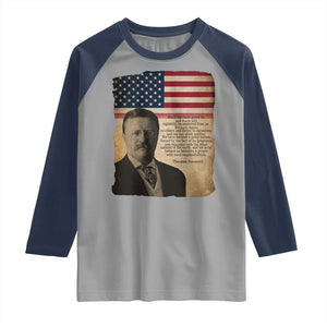 Theodore Roosevelt Quote Raglan Shirt American President History TS14 Sport Gray Navy Print Your Wear