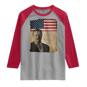 Theodore Roosevelt Quote Raglan Shirt American President History TS14 Sport Gray Red Print Your Wear