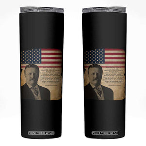 Theodore Roosevelt Quote Skinny Tumbler American President History TS14 Black Print Your Wear