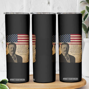 Theodore Roosevelt Quote Skinny Tumbler American President History TS14 Print Your Wear