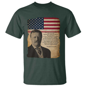 Theodore Roosevelt Quote T Shirt American President History TS14 Dark Forest Green Print Your Wear