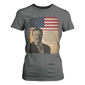 Theodore Roosevelt Quote T Shirt For Women American President History TS14 Dark Heather Print Your Wear