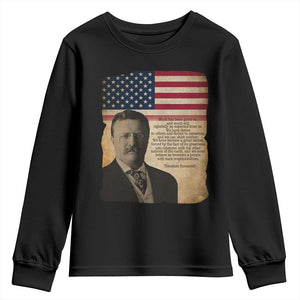 Theodore Roosevelt Quote Youth Sweatshirt American President History TS14 Black Print Your Wear