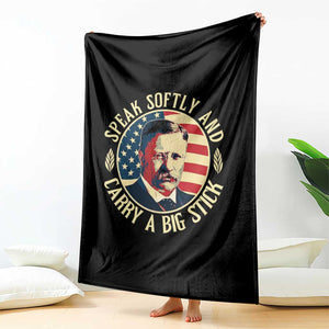 Theodore Roosevelt Quote American President Throw Blanket Speak Softly and Carry a Big Stick TS14 Print Your Wear