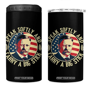 Theodore Roosevelt Quote American President 4 in 1 Can Cooler Tumbler Speak Softly and Carry a Big Stick TS14 One Size: 16 oz Black Print Your Wear