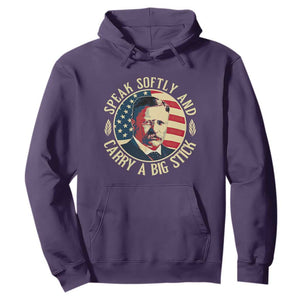 Theodore Roosevelt Quote American President Hoodie Speak Softly and Carry a Big Stick TS14 Purple Print Your Wear