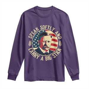 Theodore Roosevelt Quote American President Long Sleeve Shirt Speak Softly and Carry a Big Stick TS14 Purple Print Your Wear