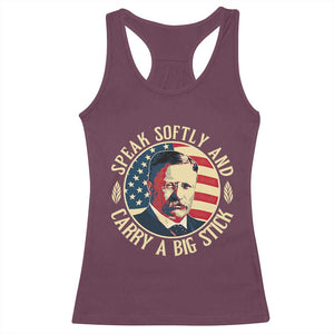 Theodore Roosevelt Quote American President Racerback Tank Top Speak Softly and Carry a Big Stick TS14 Maroon Print Your Wear
