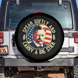 Theodore Roosevelt Quote American President Spare Tire Cover Speak Softly and Carry a Big Stick TS14 No hole Black Print Your Wear
