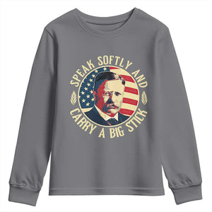Theodore Roosevelt Quote American President Youth Sweatshirt Speak Softly and Carry a Big Stick TS14 Charcoal Print Your Wear