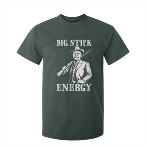 Funny Teddy Roosevelt T Shirt For Kid Big Stick Energy President TS14 Dark Forest Green Print Your Wear