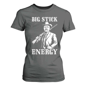 Funny Teddy Roosevelt T Shirt For Women Big Stick Energy President TS14 Dark Heather Print Your Wear