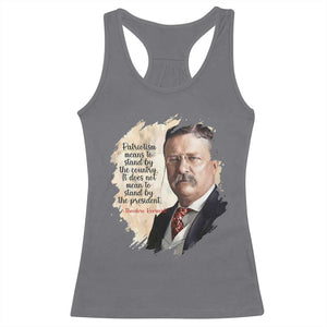 Theodore Roosevelt Quote Racerback Tank Top American History Presidents Day TS14 Charcoal Print Your Wear