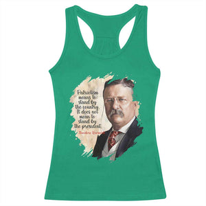 Theodore Roosevelt Quote Racerback Tank Top American History Presidents Day TS14 Irish Green Print Your Wear