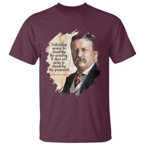 Theodore Roosevelt Quote T Shirt American History Presidents Day TS14 Maroon Print Your Wear