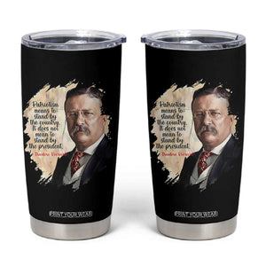 Theodore Roosevelt Quote Tumbler Cup American History Presidents Day TS14 Black Print Your Wear