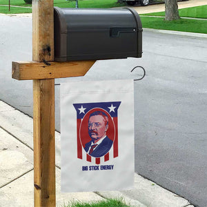 Theodore Roosevelt Patriotic American Flag Garden Flag Big Stick Energy President TS14 Print Your Wear