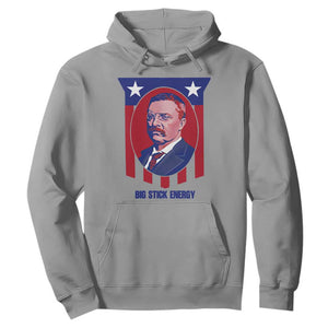 Theodore Roosevelt Patriotic American Flag Hoodie Big Stick Energy President TS14 Sport Gray Print Your Wear