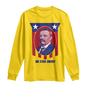 Theodore Roosevelt Patriotic American Flag Long Sleeve Shirt Big Stick Energy President TS14 Daisy Print Your Wear
