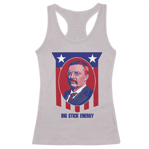 Theodore Roosevelt Patriotic American Flag Racerback Tank Top Big Stick Energy President TS14 Ice Gray Print Your Wear
