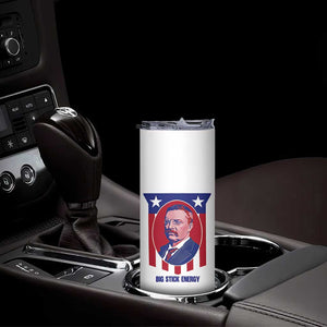 Theodore Roosevelt Patriotic American Flag Skinny Tumbler Big Stick Energy President TS14 Print Your Wear