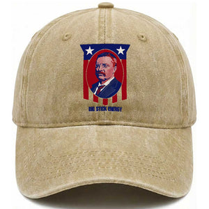 Theodore Roosevelt Patriotic American Flag Washed Cotton Baseball Cap Big Stick Energy President TS14 Washed Cap Universal Fit Khaki Print Your Wear