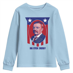 Theodore Roosevelt Patriotic American Flag Youth Sweatshirt Big Stick Energy President TS14 Light Blue Print Your Wear