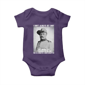 Theodore Roosevelt Quote Baby Onesie I Don't Always Get Shot But When I Do TS14 Purple Print Your Wear