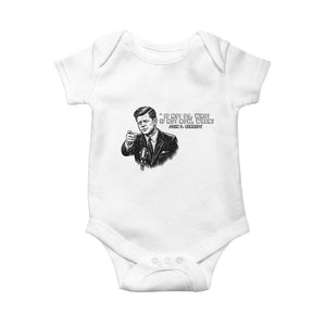 John F. Kennedy President Quote Baby Onesie If Not Us Who If Not Now When TS14 White Print Your Wear